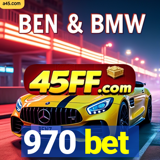 970 bet